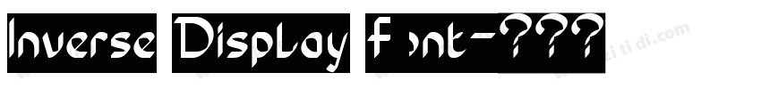 Inverse Display Font字体转换